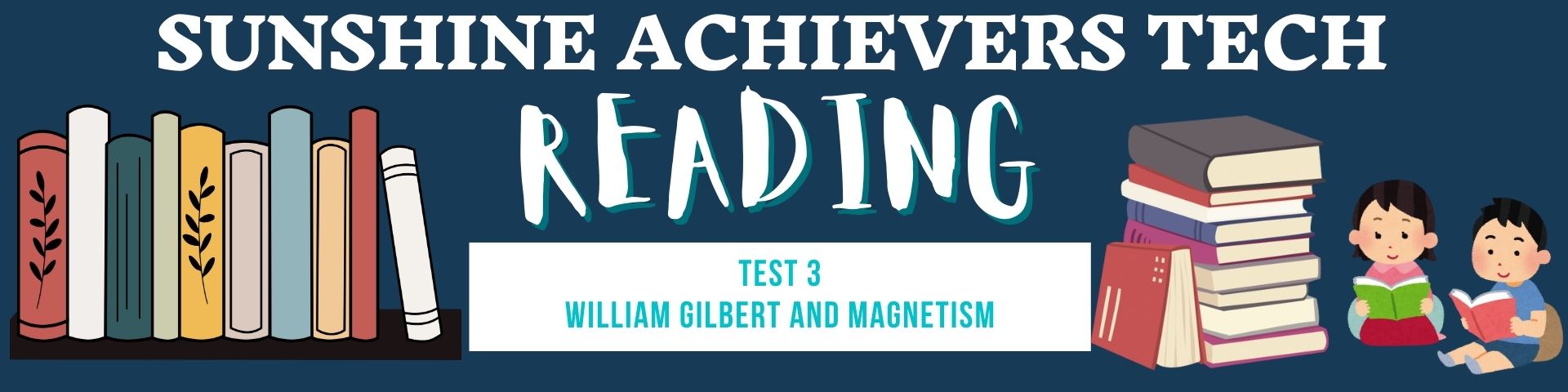 sunshine achievers tech - IELTS reading test 3 - William Gilbert and Magnetism