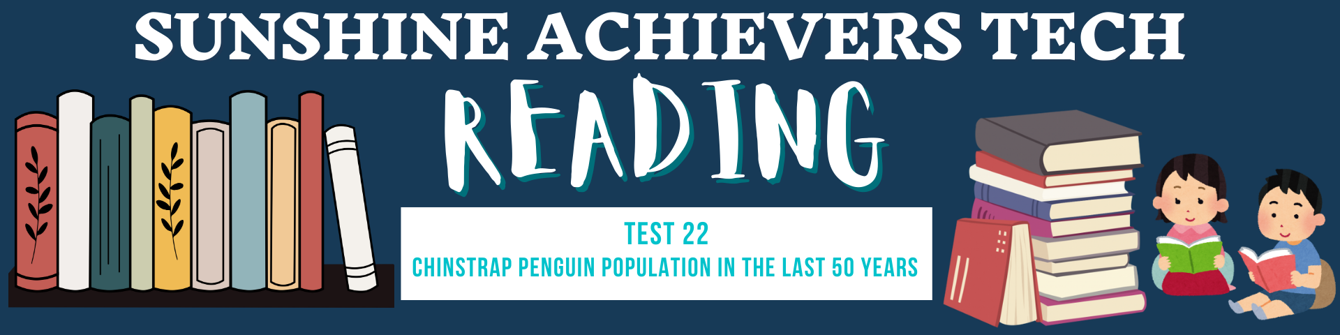 sunshine achievers tech - IELTS reading test-23- Chinstrap Penguin Population in the Last 50 years