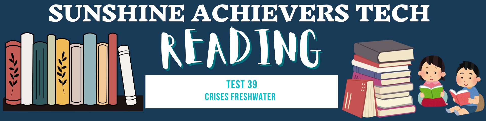 sunshine achievers tech - IELTS reading test-39 -CRISES FRESHWATER